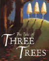 tale-of-three-trees.jpg (11706 bytes)